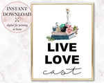 Live Love Cast Printable - Persephone's Boutique