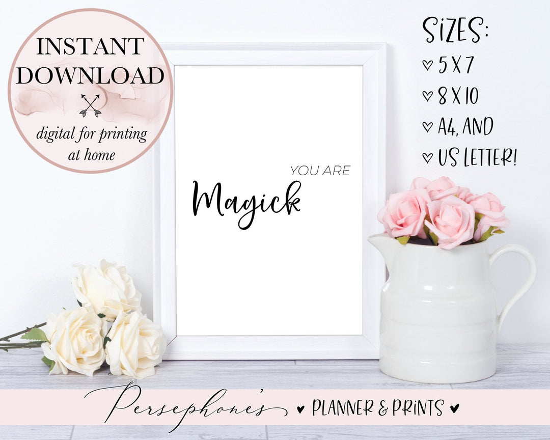 You Are Magick Printable - Persephone's Boutique